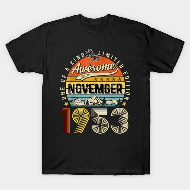 Awesome Since November 1953 Vintage 70th Birthday T-Shirt by Benko Clarence